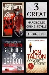 «3 Great Hardboiled Crime Novels» by Dashiell Hammett, Jon Talton, Tim Maleeny