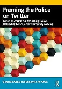 Framing the Police on Twitter