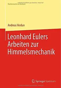 Leonhard Eulers Arbeiten zur Himmelsmechanik