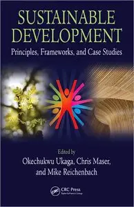 Sustainable Development: Principles, Frameworks, and Case Studies (repost)