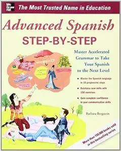 By Barbara Bregstein Advanced Spanish Step-by-Step: Master Accelerated Grammar to Take Your Spanish to the Next Level (Ea (1st