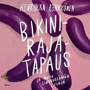«Bikinirajatapaus» by Henriikka Rönkkönen