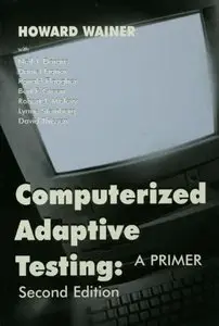 Computerized Adaptive Testing: A Primer (2nd edition) (Repost)