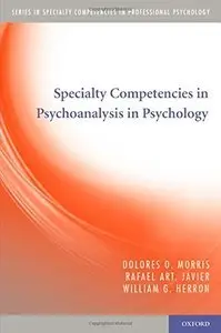 Specialty Competencies in Psychoanalysis in Psychology (Repost)