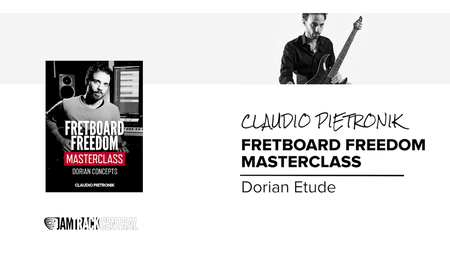 JTC - Claudio Pietronik: Fretboard Freedom Masterclass Dorian Concepts