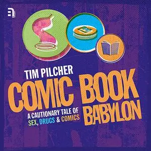 «Comic Book Babylon» by Tim Pilcher
