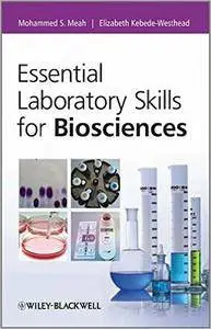 Essential Laboratory Skills for Biosciences (repost)
