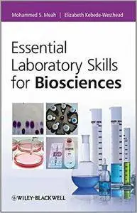 Essential Laboratory Skills for Biosciences