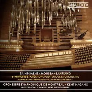 Olivier Latry, Jean-Willy Kunz, Kent Nagano - Camille Saint-Saëns, Kaija Saariaho, Samy Moussa (2015)