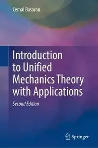 Introduction to Unified Mechanics Theory with Applications, Second Edition