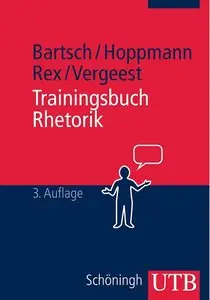 Trainingsbuch Rhetorik, 3. Auflage