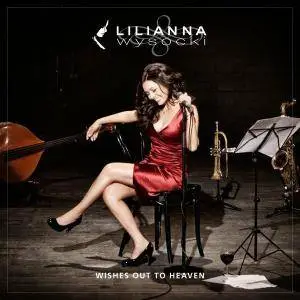 Lilianna Wysocki - Wishes out to Heaven (2016)