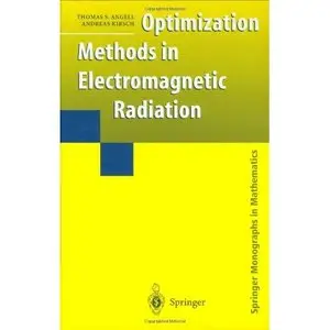 Optimization Methods in Electromagnetic Radiation (Springer Monographs in Mathematics) by Andreas Kirsch