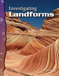 Investigating Landforms: Earth and Space Science (Science Readers)