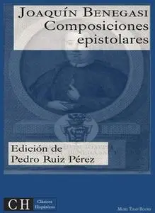 «Composiciones epistolares» by José Joaquín Benegasi y Luján