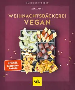 Lena Merz - Weihnachtsbäckerei vegan