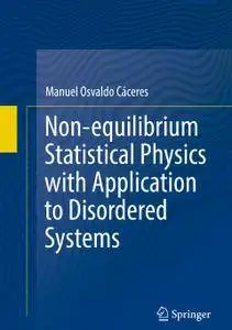 Non-equilibrium Statistical Physics with Application to Disordered Systems (Repost)