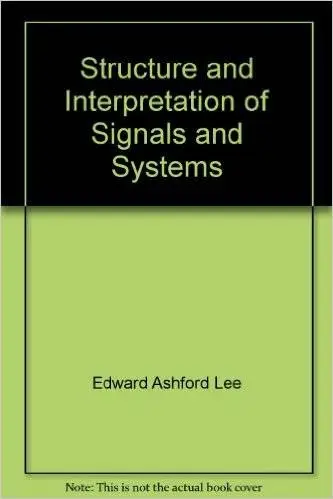 Structure and Interpretation of Signals and Systems