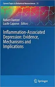 Inflammation-Associated Depression: Evidence, Mechanisms and Implications (Current Topics in Behavioral Neurosciences