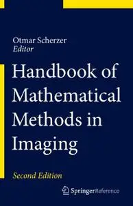 Handbook of Mathematical Methods in Imaging, Second Edition (Repost)