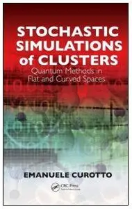 Stochastic Simulations of Clusters: Quantum Methods in Flat and Curved Spaces (repost)