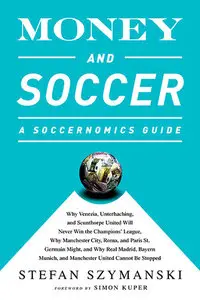 Money and Soccer: A Soccernomics Guide