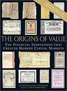 The Origins of Value: The Financial Innovations that Created Modern Capital Markets