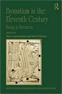 Byzantium in the Eleventh Century: Being in Between