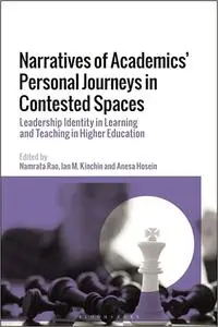 Narratives of Academics’ Personal Journeys in Contested Spaces: Leadership Identity in Learning and Teaching in Higher E