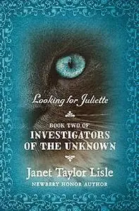 «Looking for Juliette» by Janet Taylor Lisle