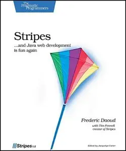 Stripes: ...and Java web development is fun again (Pragmatic Programmers) by Frederic Daoud [Repost]