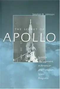 The Secret of Apollo: Systems Management in American and European Space Programs (repost)