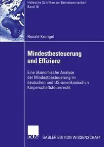 Mindestbesteuerung und Effizienz: Eine ökonomische Analyse der Mindestbesteuerung im deutschen und US-amerikanischen Körperscha