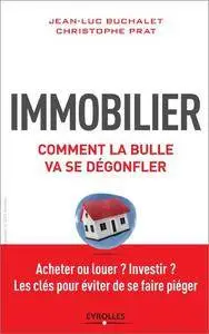 Immobilier, comment la bulle va se dégonfler