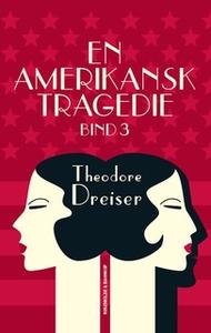 «En amerikansk tragedie, 3» by Theodore Dreiser