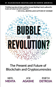 Bubble or Revolution? : The Present and Future of Blockchain and Cryptocurrencies, 2nd Edition