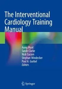 The Interventional Cardiology Training Manual (Repost)