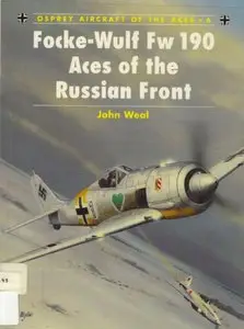 Focke-Wulf Fw 190 Aces of the Russian Front (Osprey Aircraft of the Aces 6) (repost)