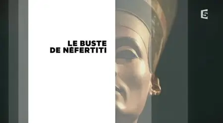 (Fr5) Le buste de Néfertiti (2015)