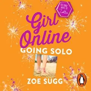 «Girl Online: Going Solo» by Zoe (Zoella) Sugg