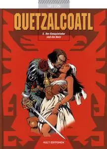 Quetzalcoatl 05 - Der Konquistador und die Hure Kult Editionen GCA-fab
