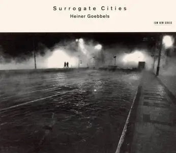 Jocelyn B. Smith, David Moss, Peter Rundel, Junge Deutsche Philharmonie - Goebbels: Surrogate Cities (2000)