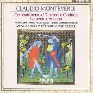 Reinhard Goebel, Musica Antiqua Köln - Claudio Monteverdi: Combattimento di Tancredi e Clorinda, Lamento d'Arianna (1985)