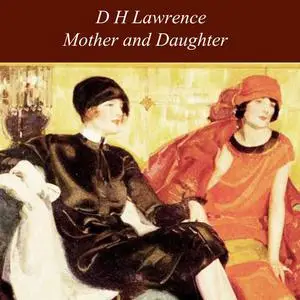 «Mother and Daughter» by David Herbert Lawrence