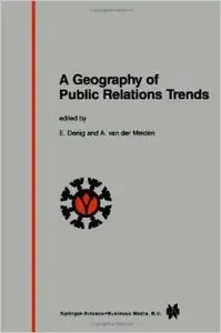 A Geography of Public Relations Trends: Selected Proceedings of the 10th Public Relations World Congress