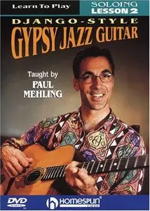 Learn To Play Django-Style Gypsy Jazz Guitar: Soloing Lesson 2, Taught by Paul Mehling (Repost)