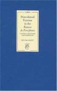 Postcolonial Fictions in the 'Roman de Perceforest': Cultural Identities and Hybridities (Gallica)