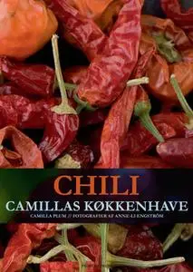 «Chili - Camillas køkkenhave» by Camilla Plum