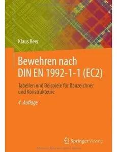 Bewehren nach DIN EN 1992-1-1 (EC2): Tabellen und Beispiele für Bauzeichner und Konstrukteure (Auflage: 4)