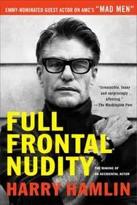 «Full Frontal Nudity» by Harry Hamlin